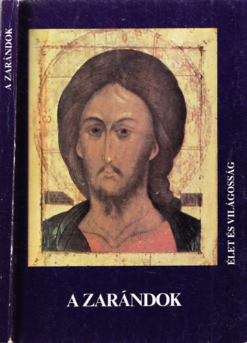 A Zar�ndok - �let �s vil�goss�g