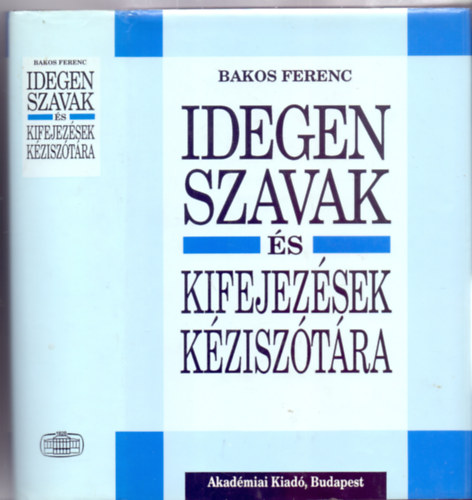 Idegen szavak �s kifejez�sek k�zisz�t�ra