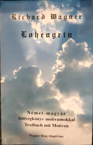 LOHENGRIN - SZVEGKNYV MOTVUMOKKAL - MAGYAR - NMET
