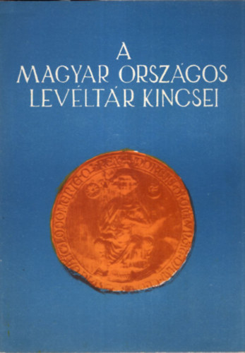 A Magyar Orszgos Levltr kincsei