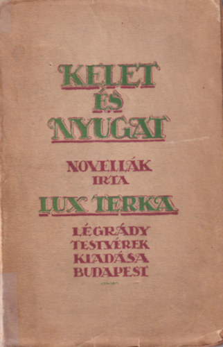 Kelet s nyugat - novellk