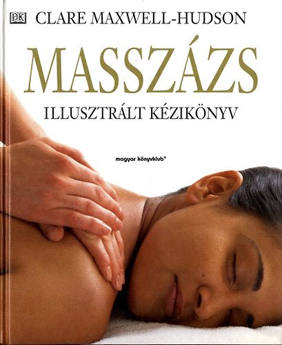 Masszzs (illusztrlt kziknyv)