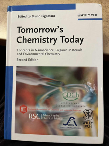 Tomorrow's Chemistry Today: Concepts in Nanoscience, Organic Materials and Environmental Chemistry, 2nd Edition