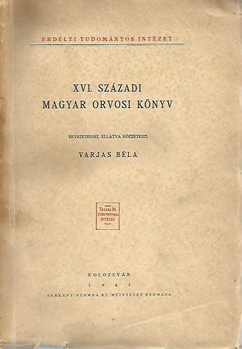 Varjas B�la - XVI. sz�zadi magyar orvosi k�nyv