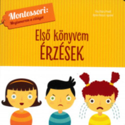 Chiara Proddi - Els� k�nyvem - �rz�sek - Montessori: Megismerem a vil�got