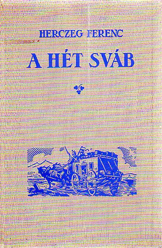 Herczeg Ferenc - A h�t sv�b