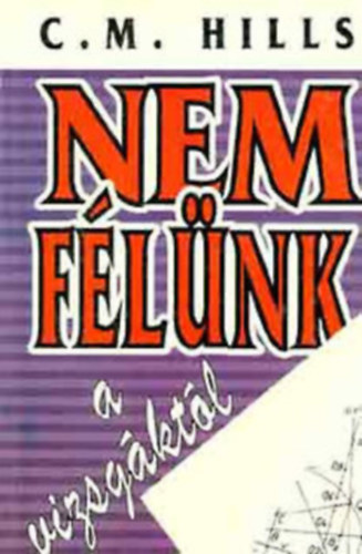 C.m. Hills - NEM F�L�NK A VIZSG�KT�L!
