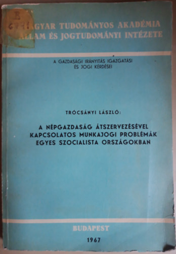 A npgazdasg tszervezsvel kapcsolatos munkajogi problmk egyes szocialista orszgokban