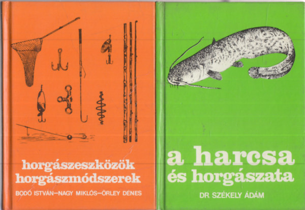 3 db. horgsz knyv: Horgszeszkzk, horgszmdszerek + A harcsa s horgszata + Ragadoz halak horgszata (sll, csuka, balin, angolna, pisztrng)