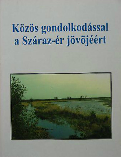 Stirbiczn� Dank� Katalin - K�z�s gondolkod�ssal a Sz�raz-�r j�v�j��rt