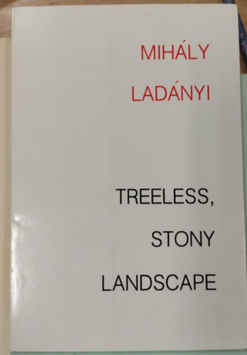 Ladányi Mihály - Treeless, stony landscape