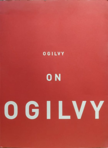 On Ogilvy: A review of ideas and work
