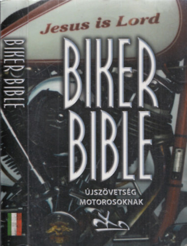 Biker Bible - jszvetsg motorosoknak