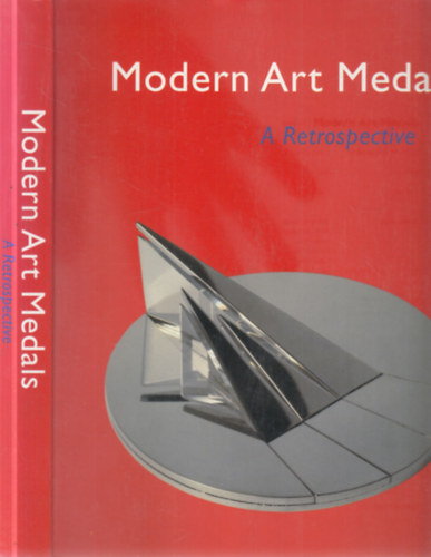 Modern Art Medals- A retrospective