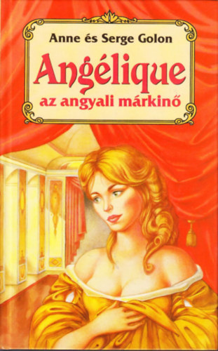 Anne s Serge Golon - Anglique, az angyali mrkin