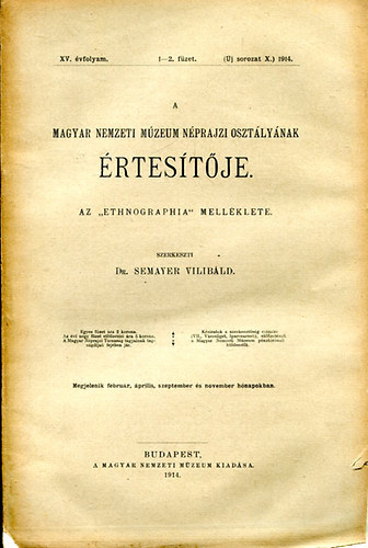 A Magyar Nemzeti Mzeum Nprajzi O. rtestje XV. vf.1-2.fzet 1914.