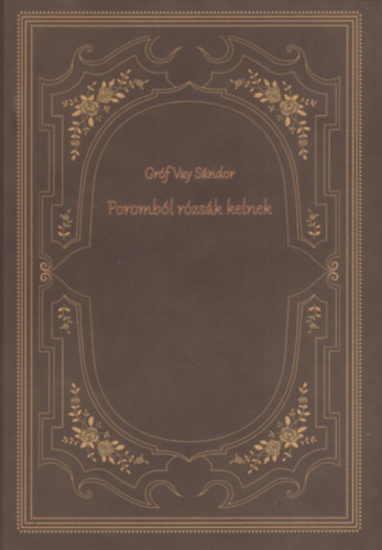 Porombl rzsk kelnek