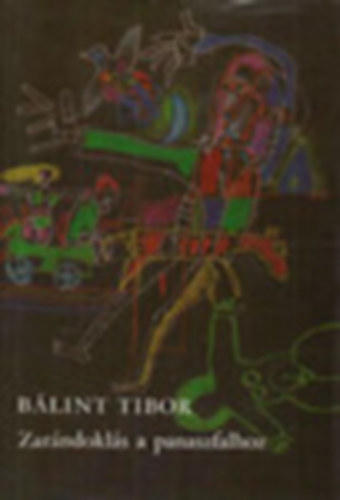 Szerk.: Szalay K�roly B�lint Tibor - Zar�ndokl�s a panaszfalhoz - P�rhuzamos �letutak