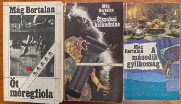 3db Mg Bertalan knyv:jszakai kirnduls, t mregfiola,A msodik gyilkossg