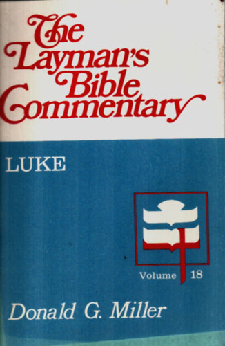 The Layman's Bible Commentary - Luke