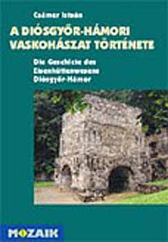 A disgyr-hmori vaskohszat trtnete