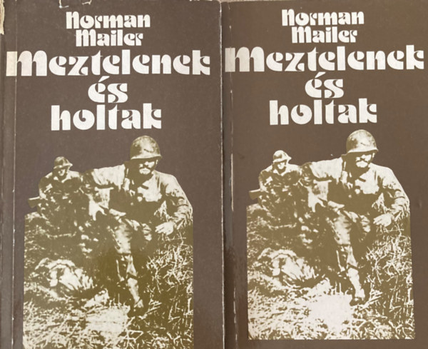 Norman Mailer - Meztelenek s holtak. I-II.