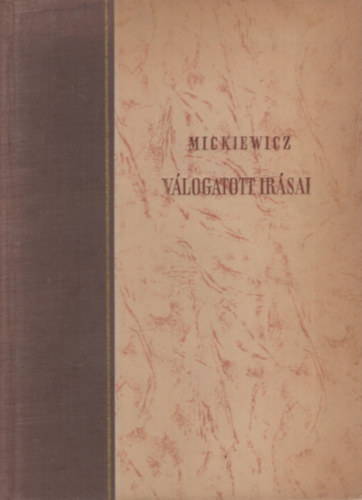 Mickiewicz v�logatott �r�sai