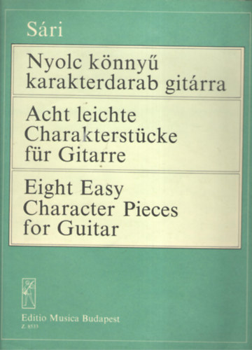 Nyolc knny karakterdarab gitrra - Acht leichte Charakterstcke fr Gitarre - Eight Easy character pieces for Guitar