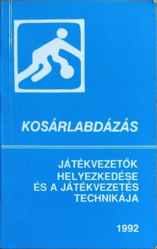 Kosrlabdzs - Jtkvezetk helyezkedse s a jtkvezets technikja