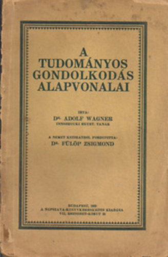 Adolf Dr. Wagner - A tudomnyos gondolkods alapvonalai