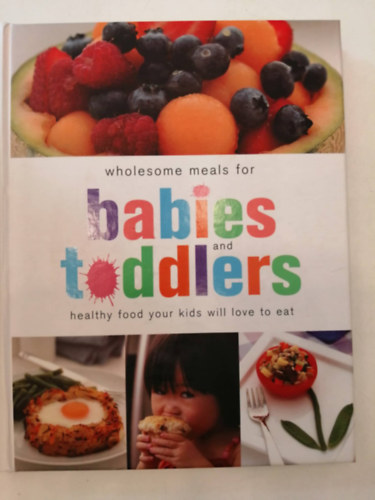Nicola Graimes - Wholesome meals for babies and toddlers