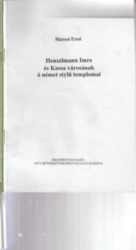 2 db. ptszet (Henszlmann Imre s Kassa vrosnak  nmet styl templomai + Kassa vrosnak  nmet styl templomai (hasonms kiads))