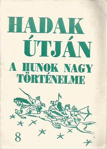 Hadak tjn - a hunok nagy trtnelme 8.