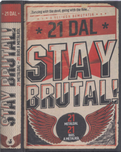 Cserna-Szab Andrs  (szerk.) - Stay Brutal! - 21 metldal, 21 rs a metlrl