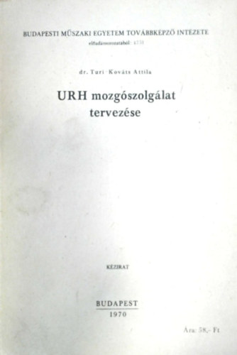 dr. Turi-Kovcs Attila - URH mozgszolglat tervezse