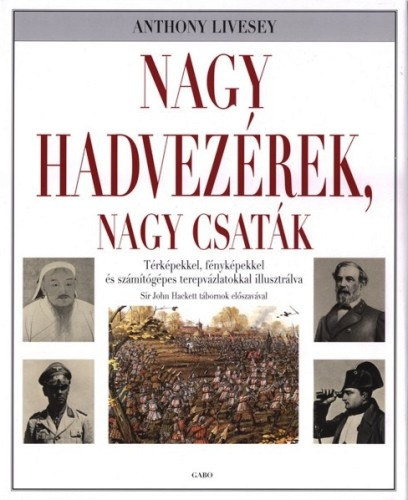 Nagy hadvezrek, nagy csatk