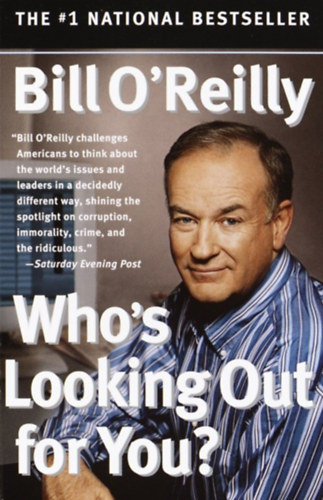 Bill O'Reilly - Who's looking out for you?