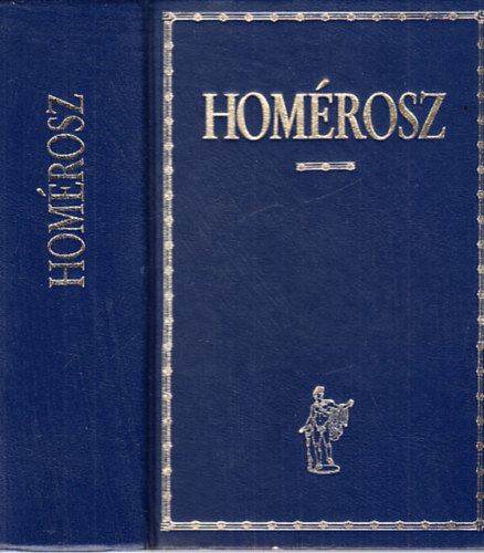 Hom�rosz: �li�sz - Od�sszeia - Hom�roszi k�ltem�nyek