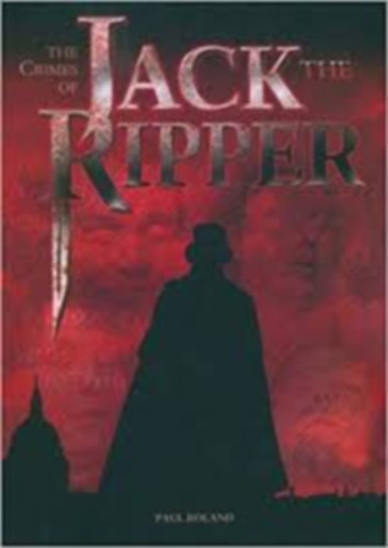 Paul Roland - The Crimes of Jack the Ripper
