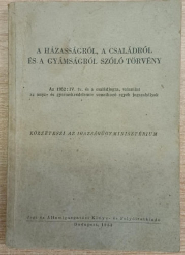 A hzassgrl, a csaldrl s a gymsgrl szl trvny