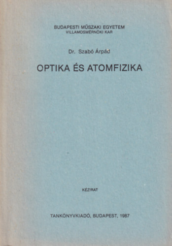 Szab rpd - Optika s atomfizika