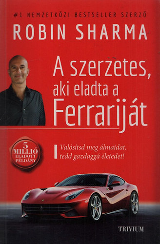 A szerzetes, aki eladta a Ferrarijt