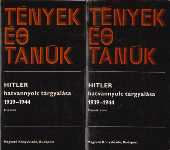 Hitler hatvannyolc trgyalsa 1939-1944 I-II. (tnyek s tank)