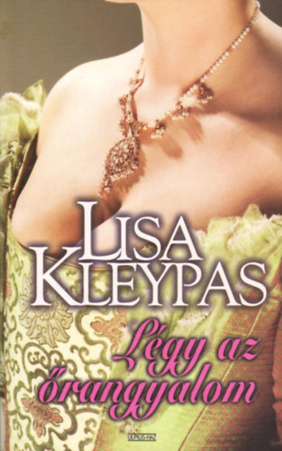 Lisa Kleypas - Lgy az rangyalom