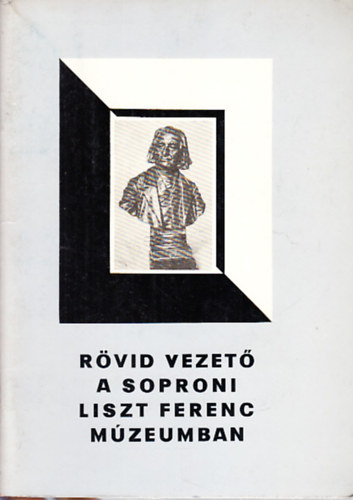 Rvid vezet a soproni Liszt Ferenc Mzeumban