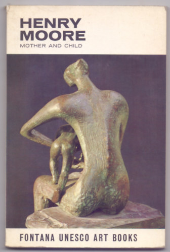 Henry Moore - Mother and Child