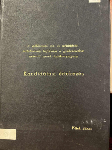 A sz�l�vessz� v�z- �s sz�nhidr�ttartalm�nak befoly�sa a gy�keresed�st serkent� szerek hat�konys�g�ra