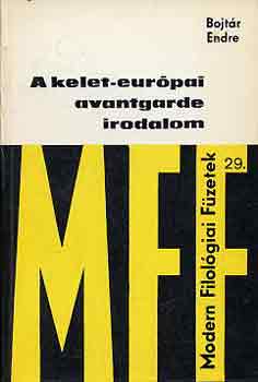 Bojtár Endre - A kelet-európai avantgarde irodalom