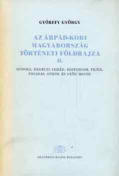 Az rpd-kori Magyarorszg trtneti fldrajza II. (D-GY)