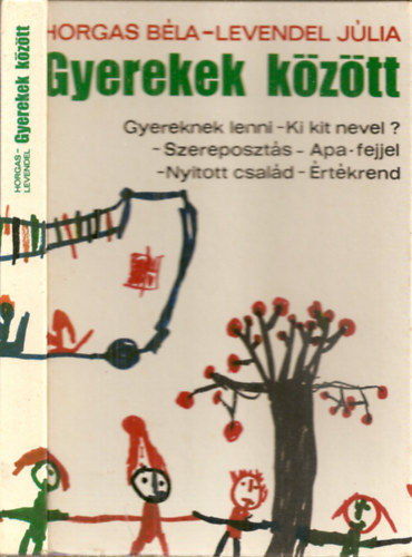 Gyerekek kztt - Gyereknek lenni-Ki kit nevel?-Szereposzts-Apa-fejjel-Nyitott csald-rtkrend